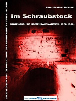 cover image of Im Schraubstock--Ungelöschte Momentaufnahmen (1976-1980)